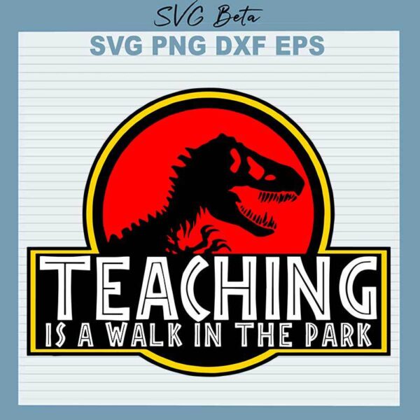 Teaching Is A Walk In The Park SVG