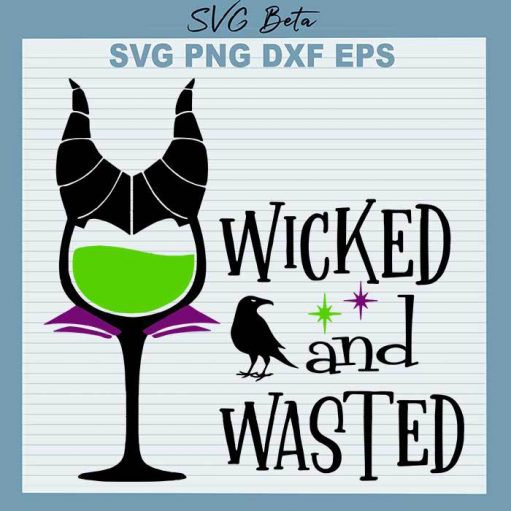 Wicked And Wasted Evil Queen SVG, Wicked And Wasted SVG, Evil Queen Wine Cut Files For Cricut
