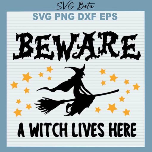 Beware A Witch Lives Here SVG