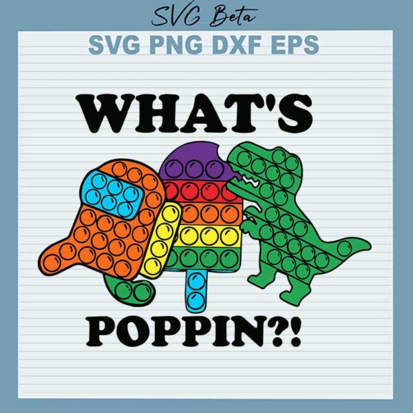 What's Poppin Fidget Popper SVG