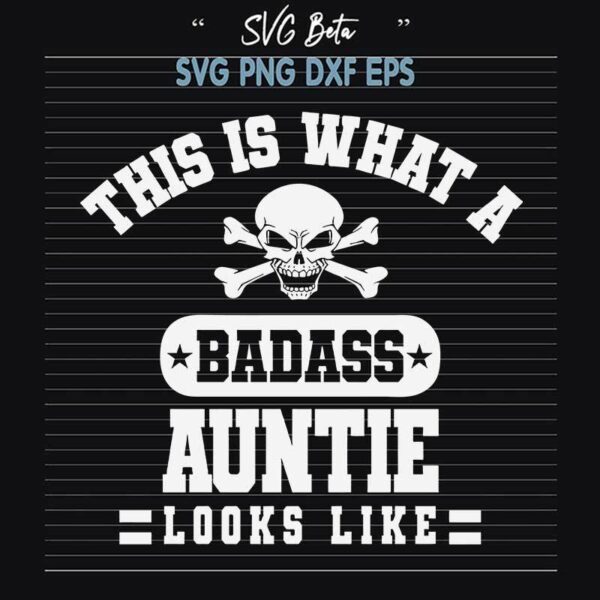 This Is What a Badass Auntie SVG