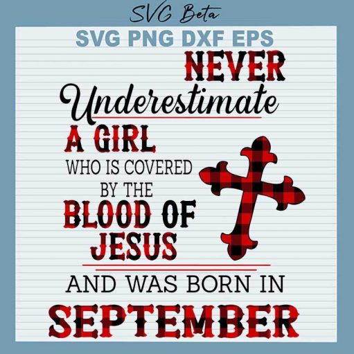 Never Underestimate A Girl Who Is Covered By Blood Of Jesus Svg