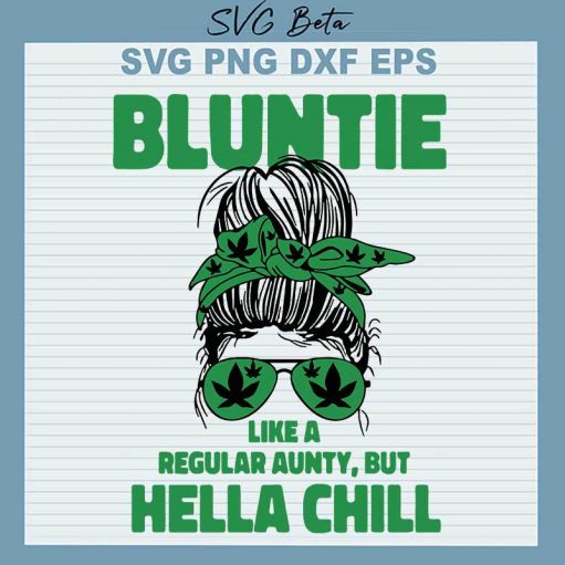 Bluntie Like A Regular Aunty But Hella Chill SVG