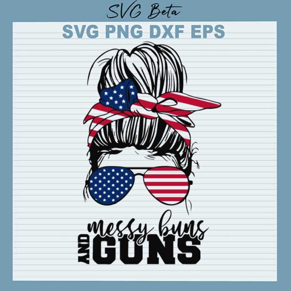 messy buns and guns svg
