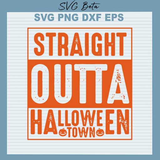 Straight Outta Halloween Town Svg