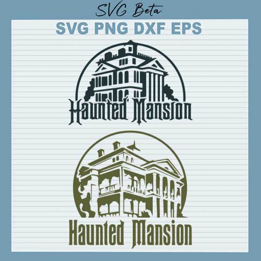 Haunted Mansion SVG, The Haunted Mansion SVG, Halloween SVG PNG DXF