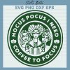 Hocus Pocus I Need Coffee To Focus Svg