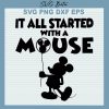 Disney It All Started With A Mouse Svg