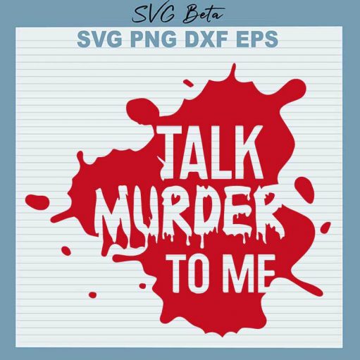 Talk Murder To Me SVG