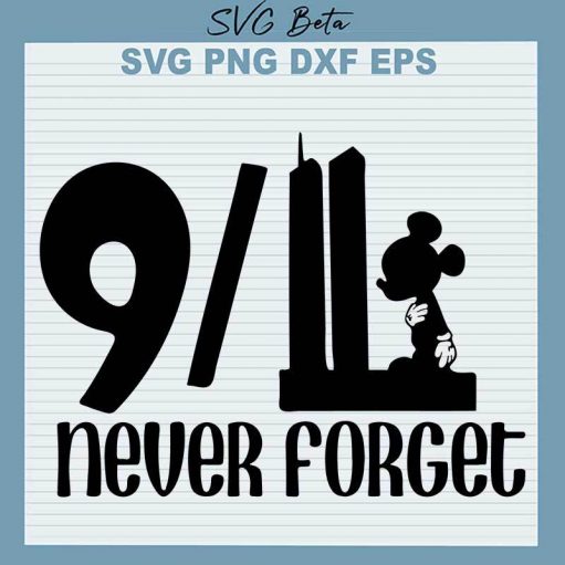 Disney Never Forget 9 11 Svg