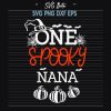 One Spooky Nana Svg