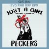 Just A Girl Who Loves Peckers Svg