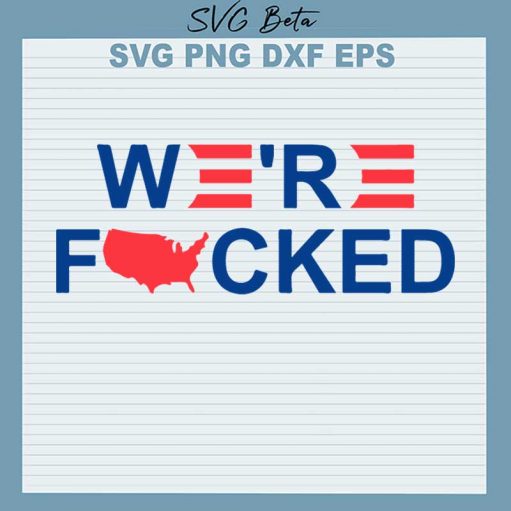 were fucked biden svg