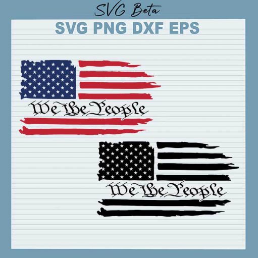 We The People American Flag SVG, Never Forget 9 11 SVG, American Flag SVG PNG DXF