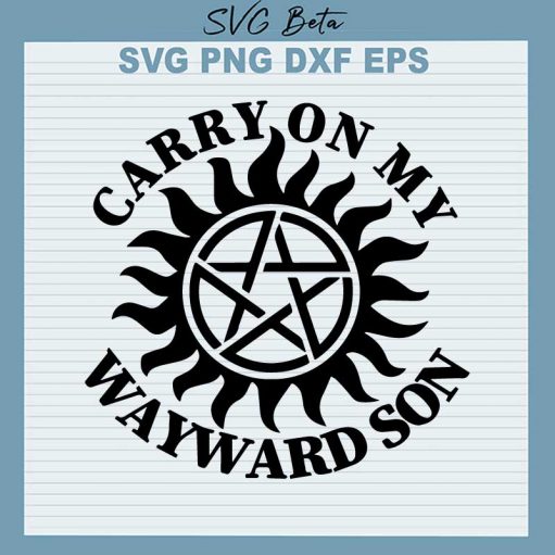 Carry On Wayward Son Supernatural Svg