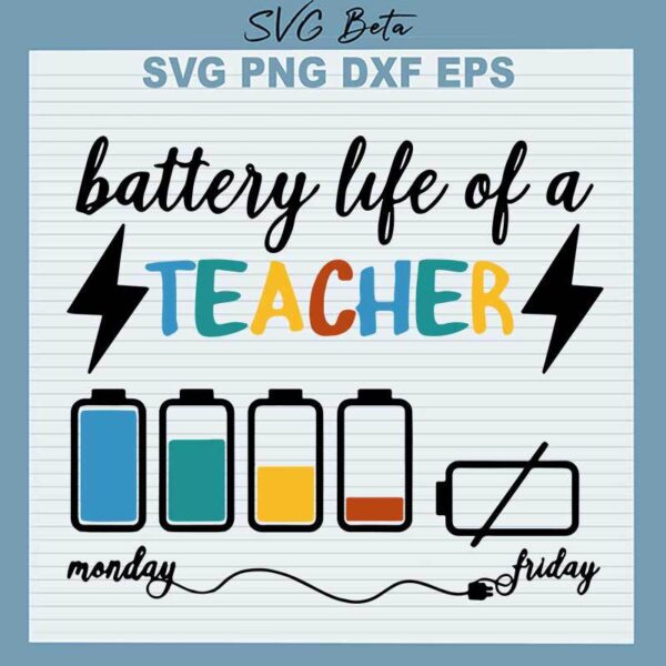Battery Of Life A Teacher SVG