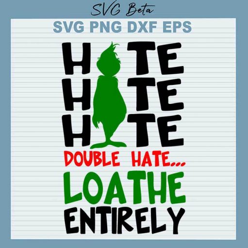 Hate Double Hate Loathe Entirely Svg