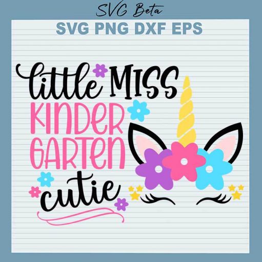 Little Miss Kindergarten Cutie SVG, Unicorn Kindergarten SVG PNG DXF cut file