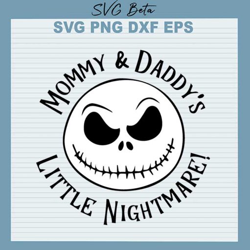 Mommy And Daddy'S Little Nightmare Svg