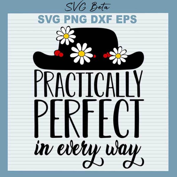 Practically Perfect In Every Way SVG