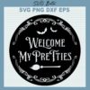 Halloween Welcome My Pretties SVG