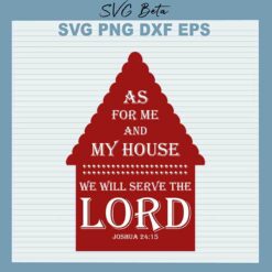 As for me and my house we will serve the lord svg
