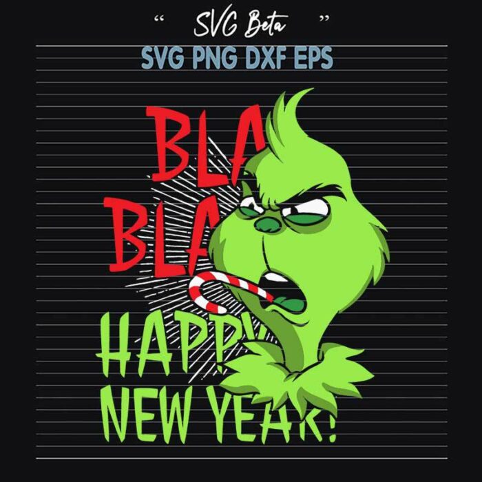 Bla Bla Happy New Year Grinch SVG