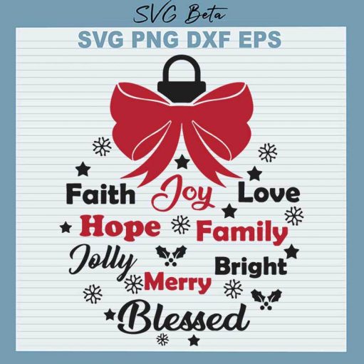 Christmas Ball Faith Hope Family SVG