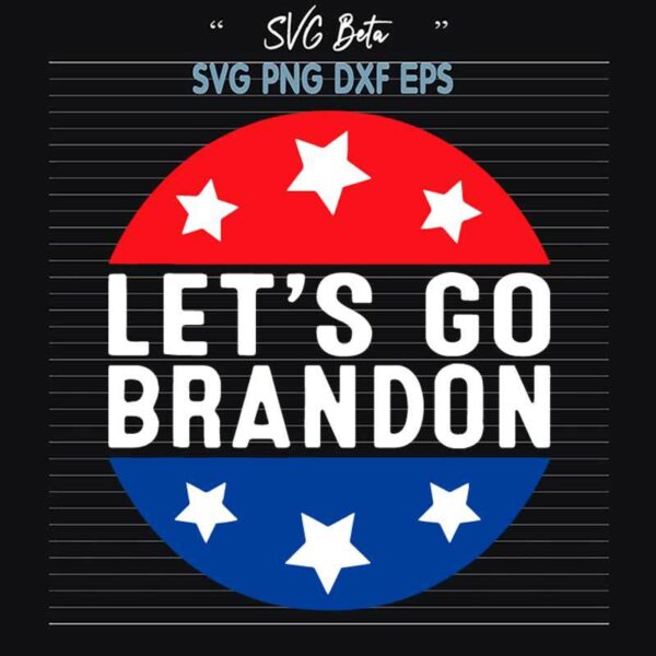 Let's Go Brandon SVG