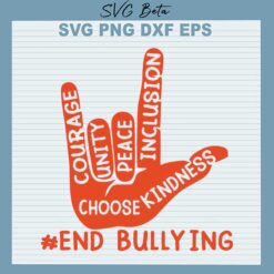 End bullying SVG, choose kindness SVG