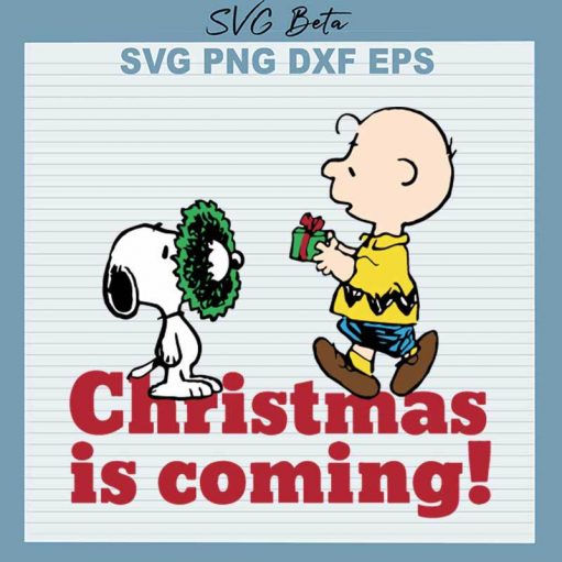Snoopy Christmas Is Coming Svg