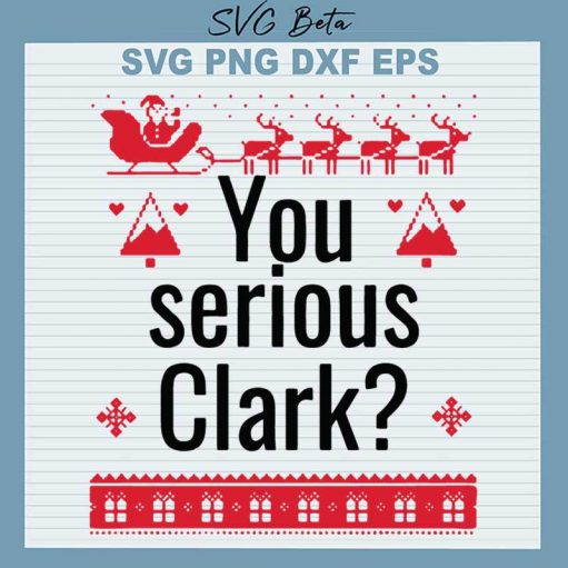 You Serious Clark SVG