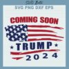 Coming Soon Trump 2024 SVG