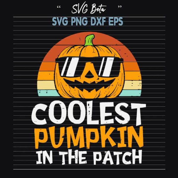 Coolest Pumpkin In The Patch SVG