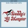 Daddy'S Lil Monster Svg