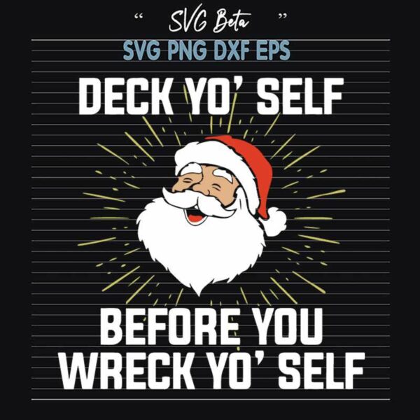 Deck Yo Self Before You Wreck Yo Self SVG