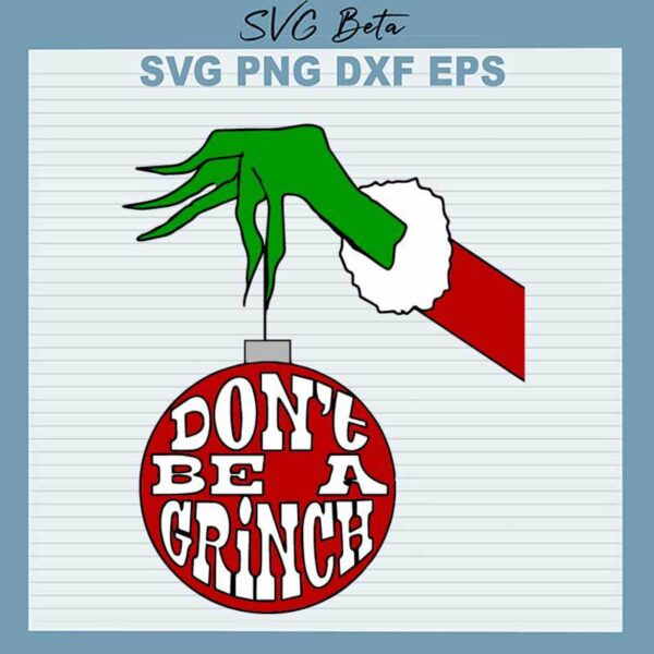 Don't Be A Grinch SVG