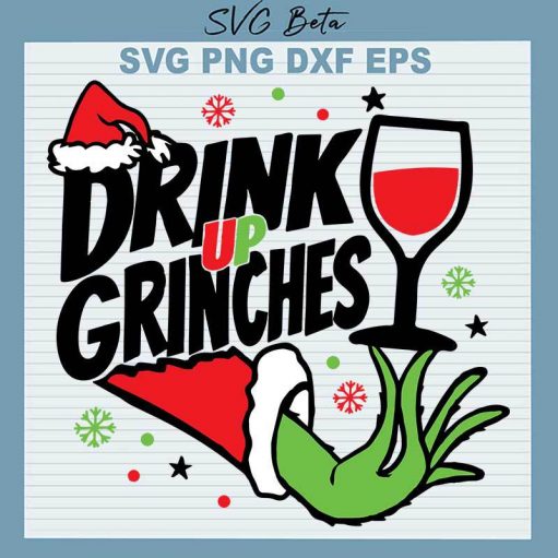 Christmas Drink Up Grinches SVG