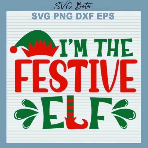 I'm The Festive Elf SVG