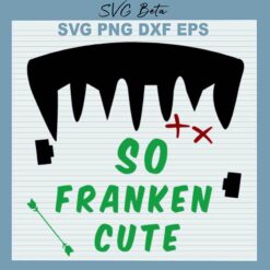 So Franken Cute SVG