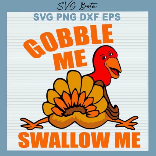 Thanksgiving Gobble Me Swallow Me SVG