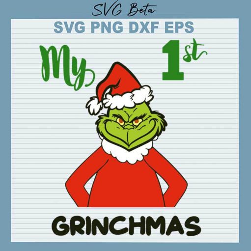 My 1st Grinchmas SVG, Grinch Xmas SVG, 1st Christmas Grinch SVG PNG DXF cut file