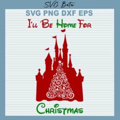 I'll Be Home For Christmas SVG