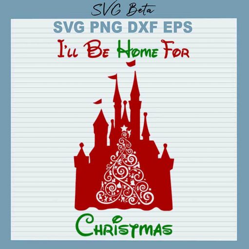 I'Ll Be Home For Christmas Svg