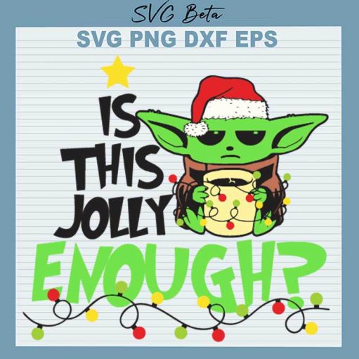 Yoda Is This Jolly Enough SVG