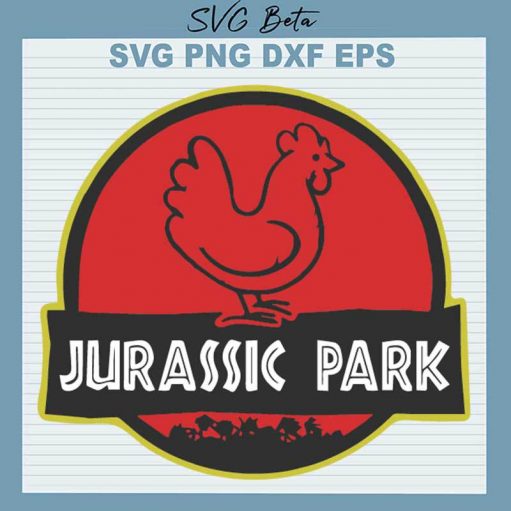 Chicken Jurassic Park SVG , Jurassic Park SVG PNG DXF cut file