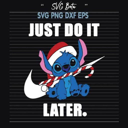 Stitch Christmas Just Do It Later Svg