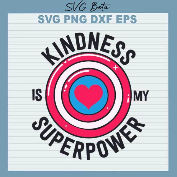 Kindness Is My Superpower SVG