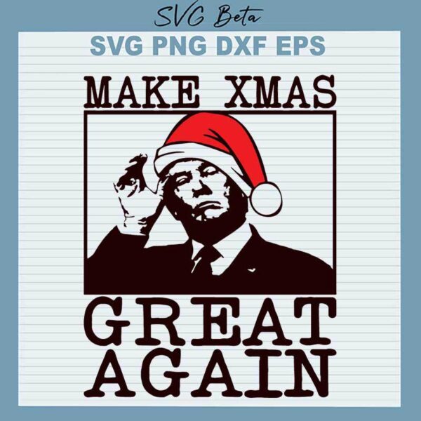 Trump Make Xmas Great Again SVG