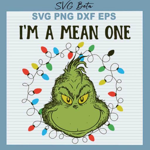 I'm A Mean One Grinch SVG